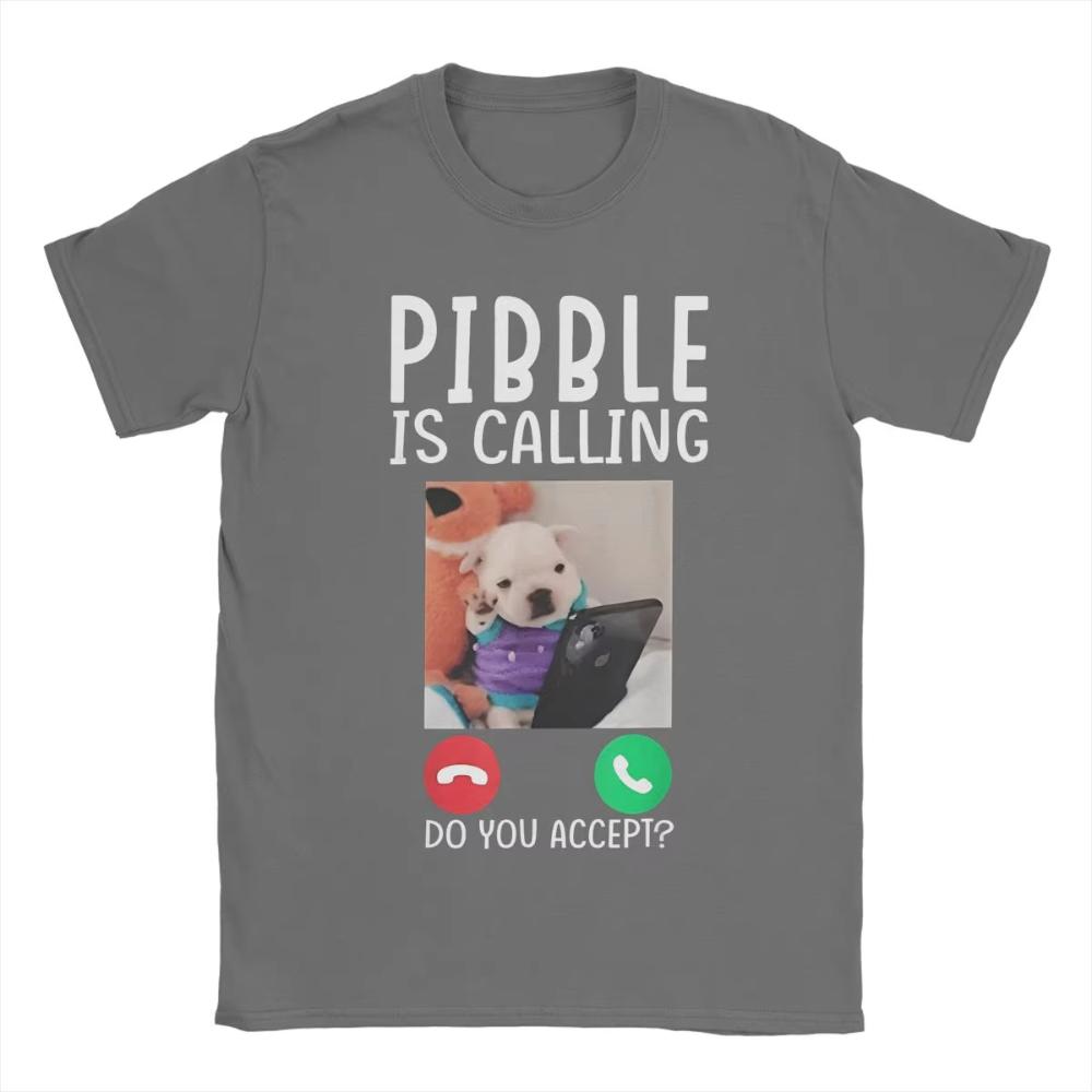 Pibble Is Calling Funny Meme for Meme Fans Dog Lovers TShirt Men Women Cotton Tees Crewneck Short Sleeve T Shirt Unique Clothes