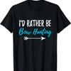 I'd Rather Be Bow Hunting T-Shirt Funny Gift T-Shirt
