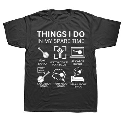 Funny Things I Do In My Spare Time Banjo Player T Shirts Short Sleeve Gifts Mens Clothing Fashion Casual Loose Oversized T Shirt