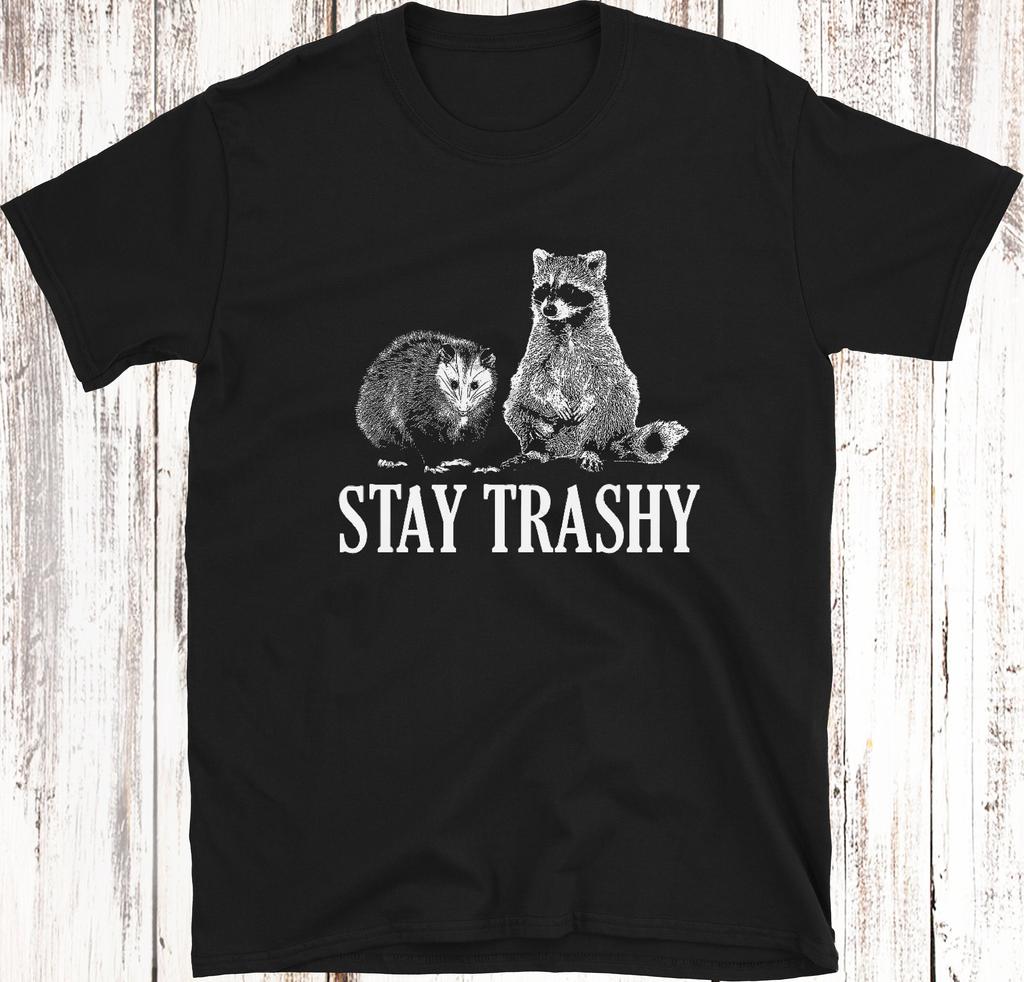 Stay Trashy Racoon Opossum Funny Meme T-Shirt