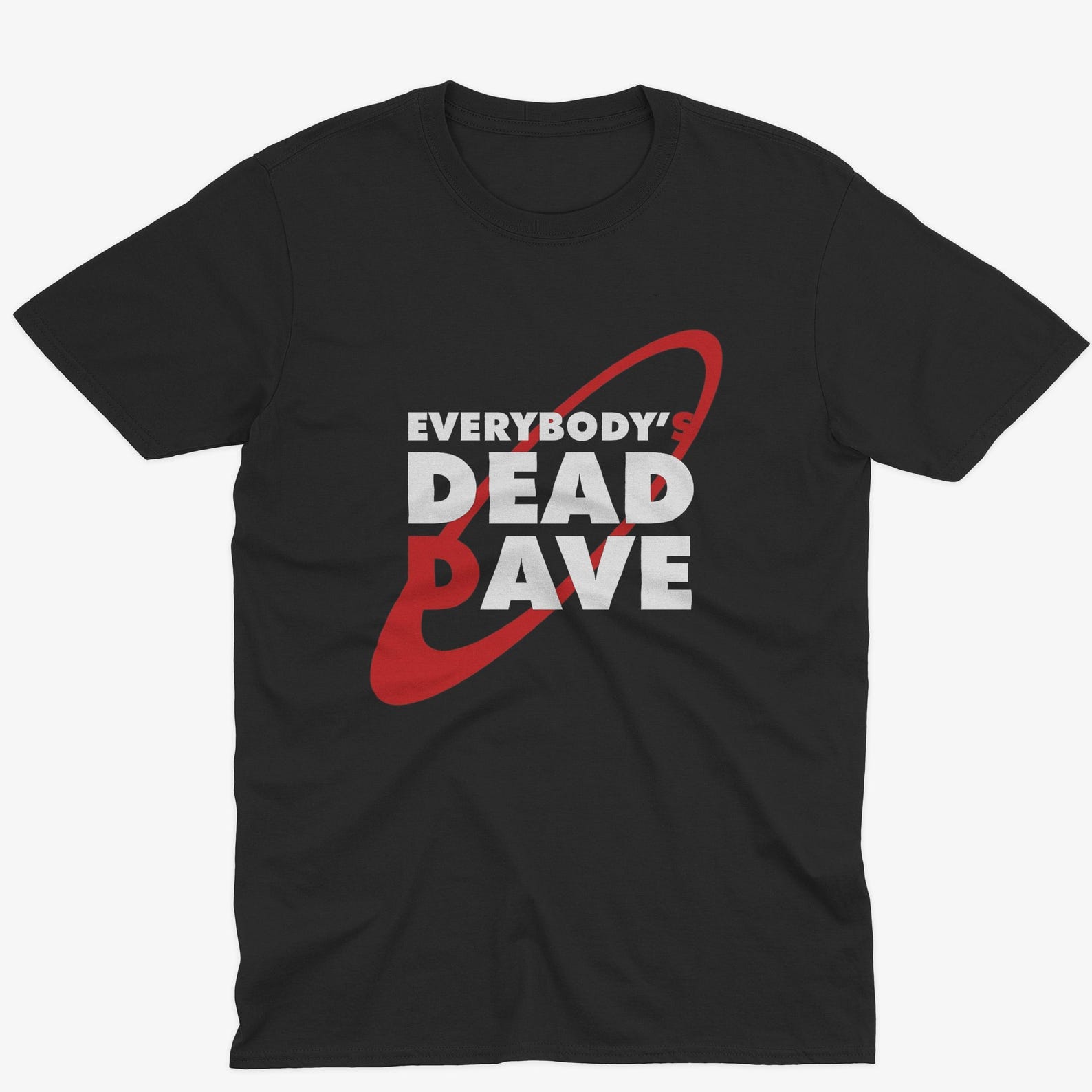 Red Dwarf - EVERYBODYS DEAD DAVE T-Shirt, Red Dwarf T-Shirt, Ace Rimmer T-Shirt, Kryten T-Shirt, Red Dwarf Gift, Smeg Head Red Dwarf 2XL
