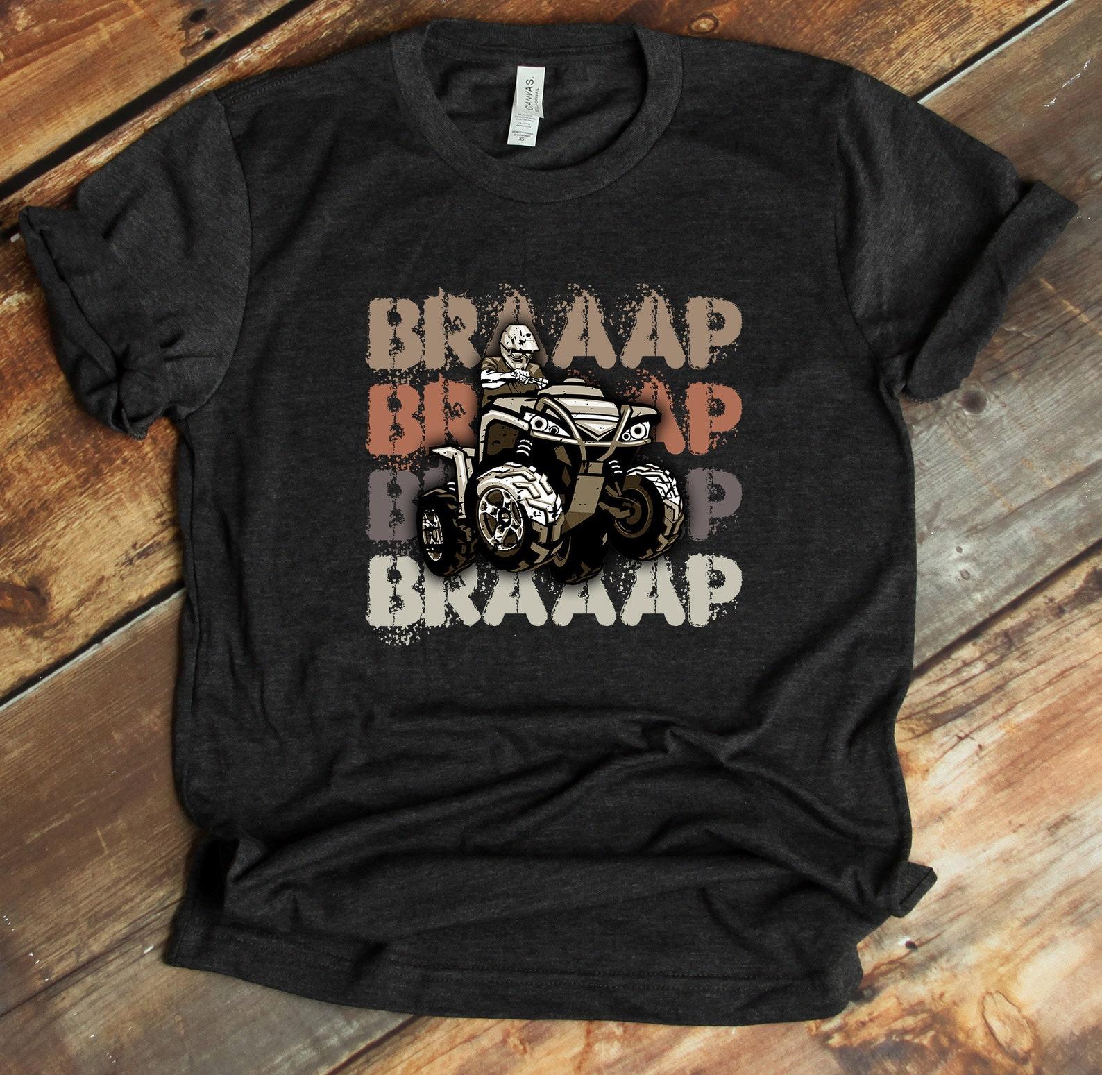 Quad ATV T-shirt, Braaap Shirt, 4 Wheeler Tee, Quad Shirt, Mud Riding Tee, Quad Bike Shirt, 4 Wheeling XL