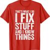 Thats What I Do Fix Stuff And Know Things Retro T Shirt