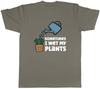 Sometimes I Wet My Plants Garden Unisexs Unisex TShirt Tee Gift