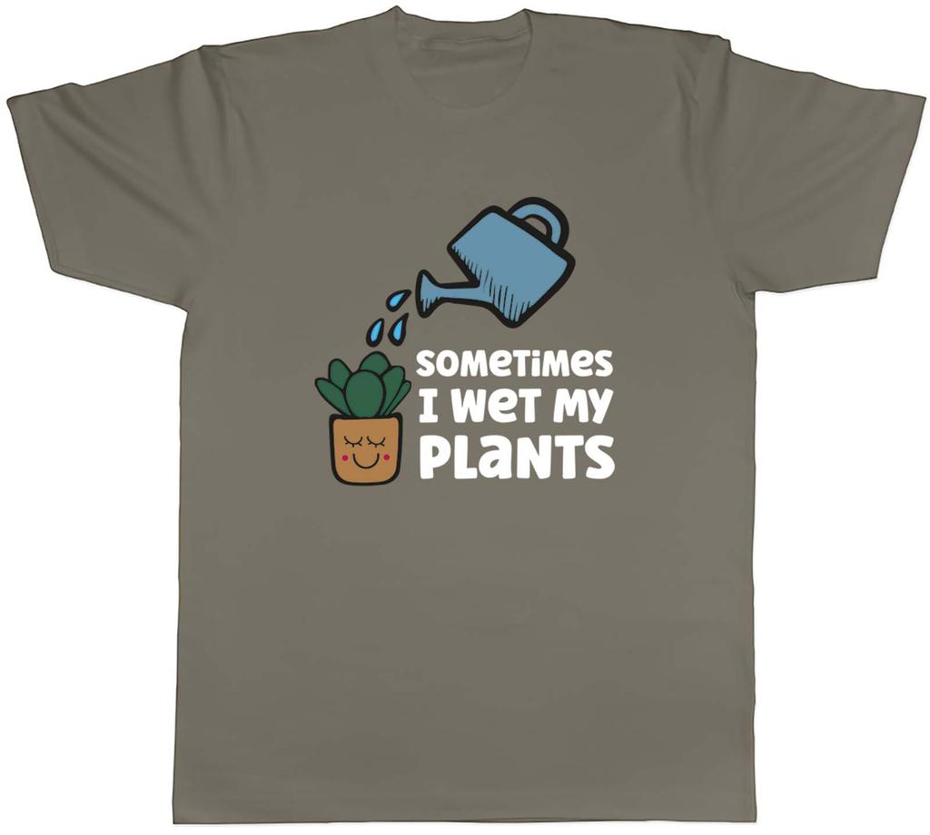 Sometimes I Wet My Plants Garden Unisexs Unisex TShirt Tee Gift