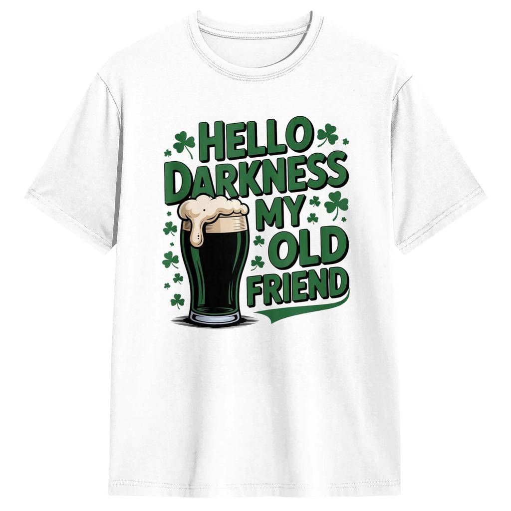 Men TShirt St Patricks Funny Irish Beer Hello Darkness My Old Friend Awesome Pure Cotton Tee Shirt Short Sleeve T Shirts