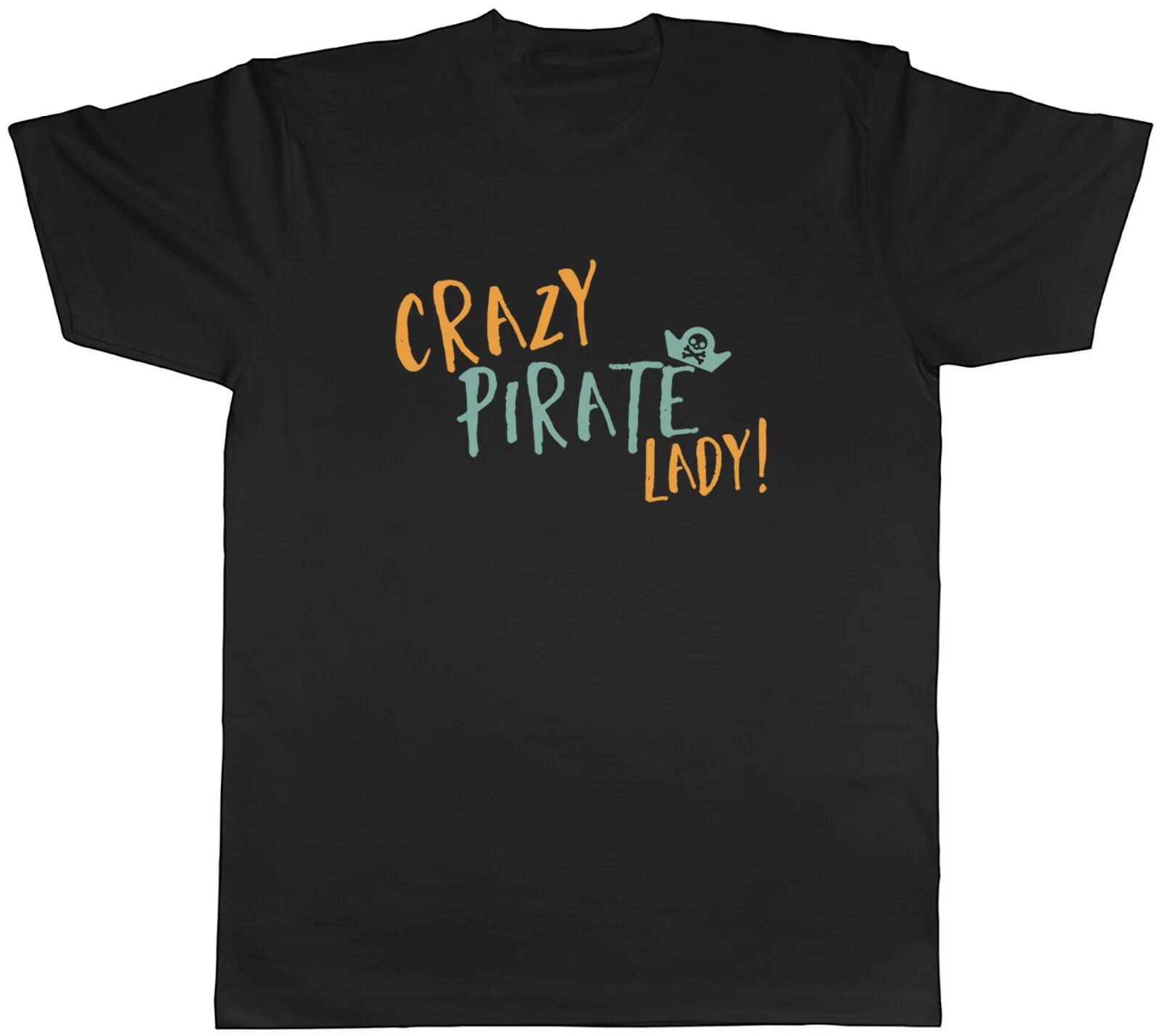 Crazy Pirate Lady Mens T-Shirt Ship Jolly Roger Tee Gift XL