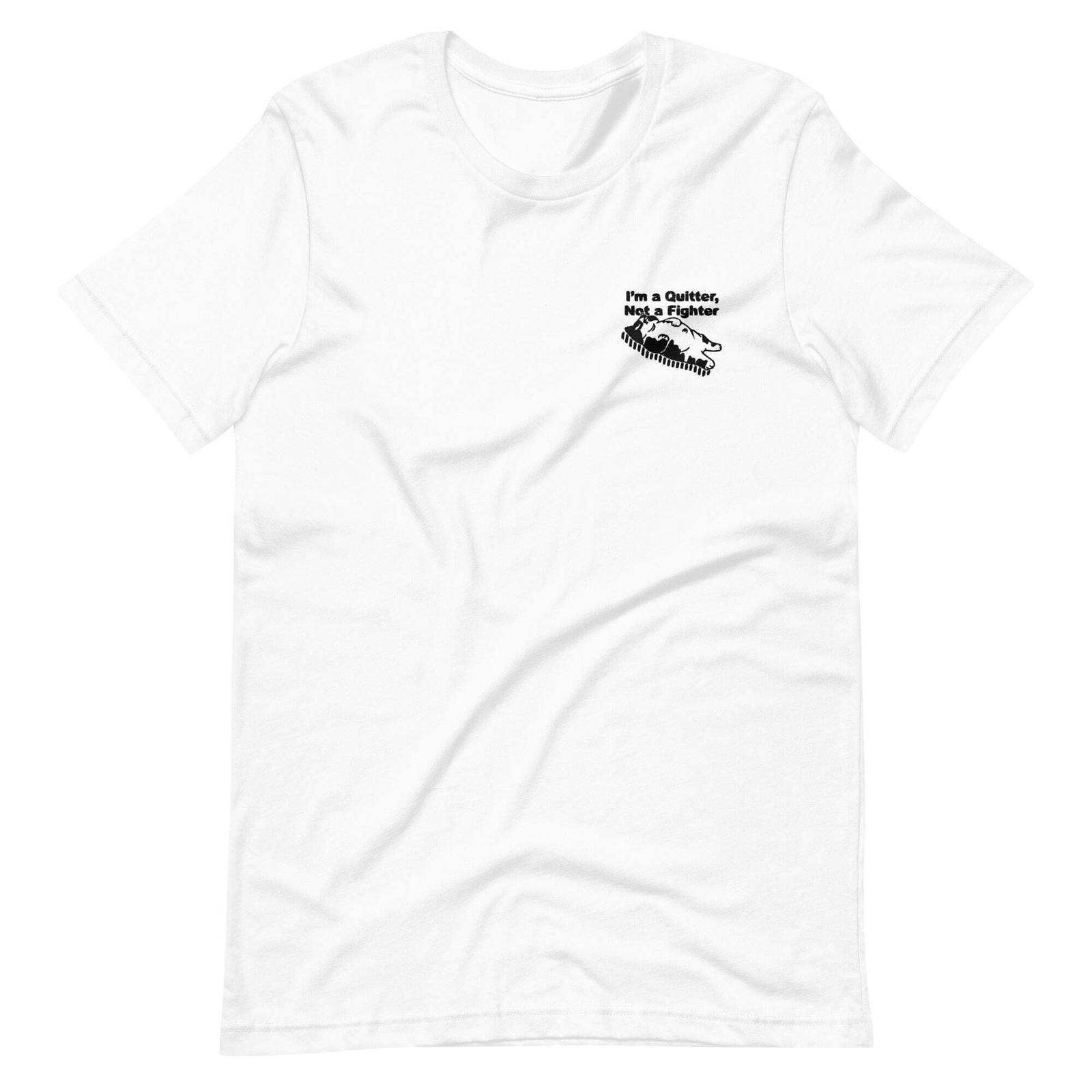 Funny  I am a quitter, Not a fighter  Cat Embroidered Unisex T-shirt S