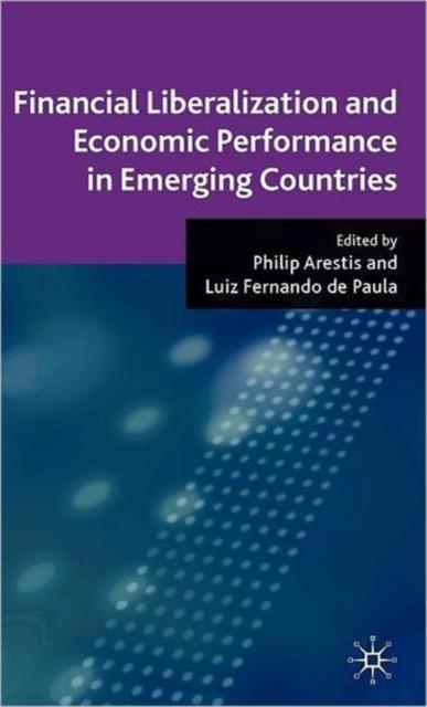 Libro Financial Liberalization and Economic Performance In Emerging Countries