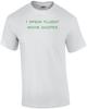 I Speak Fluent Movie Quotes Funny Shirt