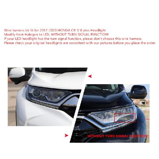 Car Headlight Modify Halogen to LED Wire Harness kit For Honda CR-V CRV 2017-2020 8 Pins Without Turn Signal Function!