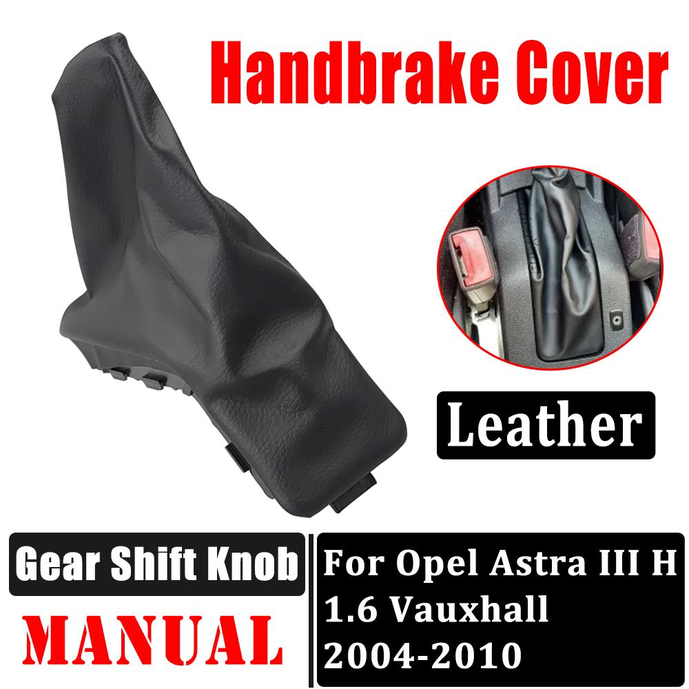 

5/6 Speed Gear Lever Shift Knob PU Leather Boot Case Collar For Opel Astra III H 1.6 Vauxhall 2004 2005 2006 2007 2008 2009 2010 Handbake Case