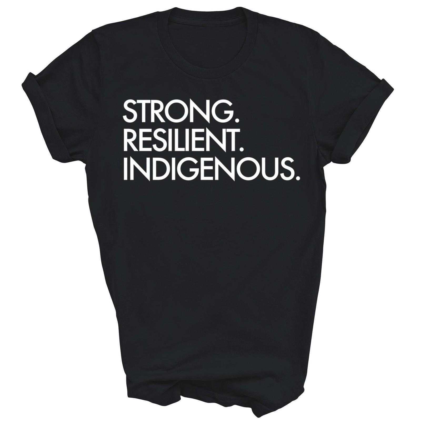 Strong Resilient Indigenous Funny Unisex Shirt Gift T-Shirt XXL