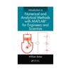 Introduction to Numerical and Analytical Methods with MATLAB for Engineers and Scientists