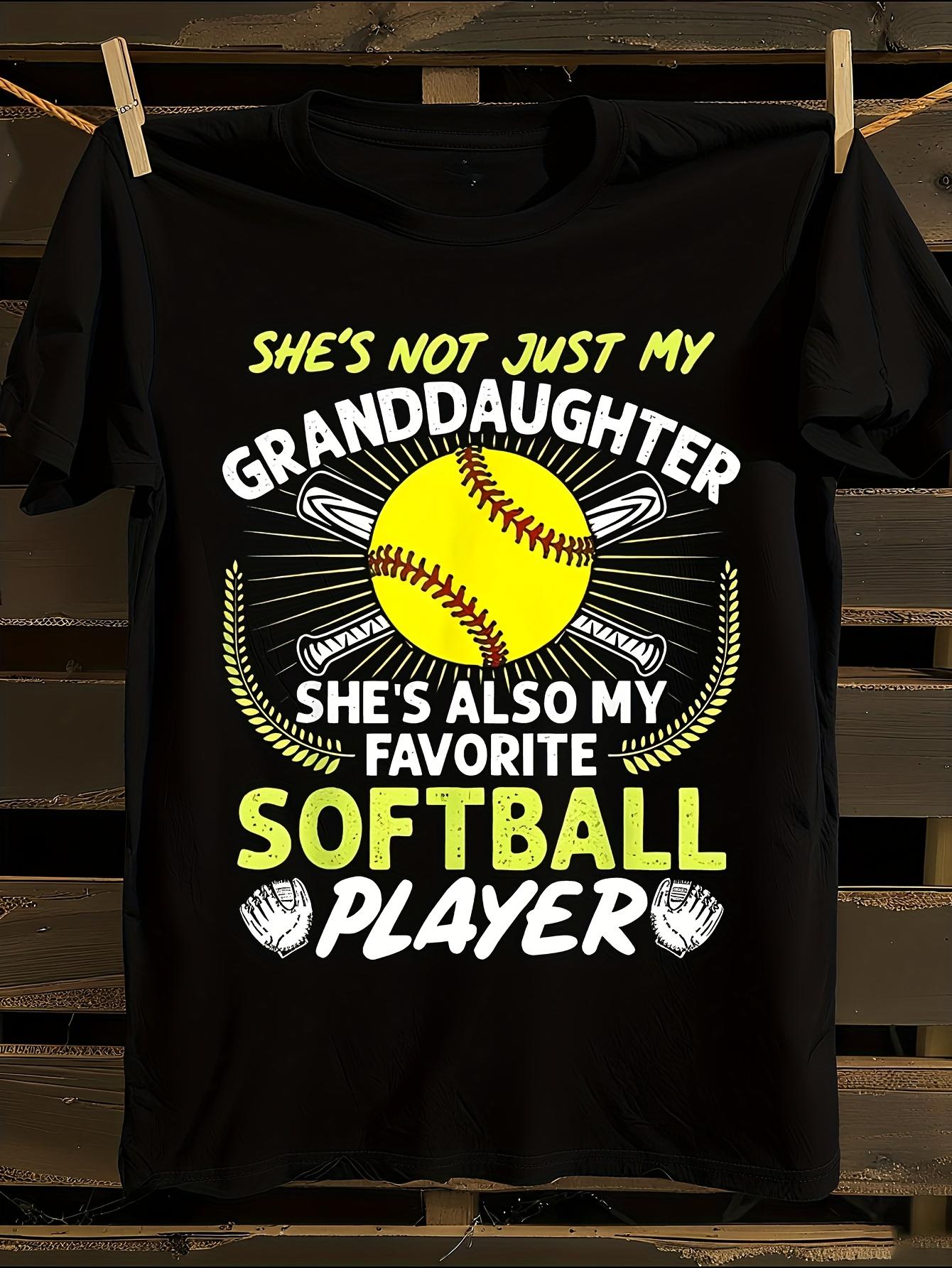 Funny She s My Granddaughter and Favorite Softball Player... S