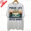 Vintage 90s Bootleg Style Pogue Life Outer Banks Gifts for Man and Women Unisex TShirt Hipster Street Fashion Shortsleev