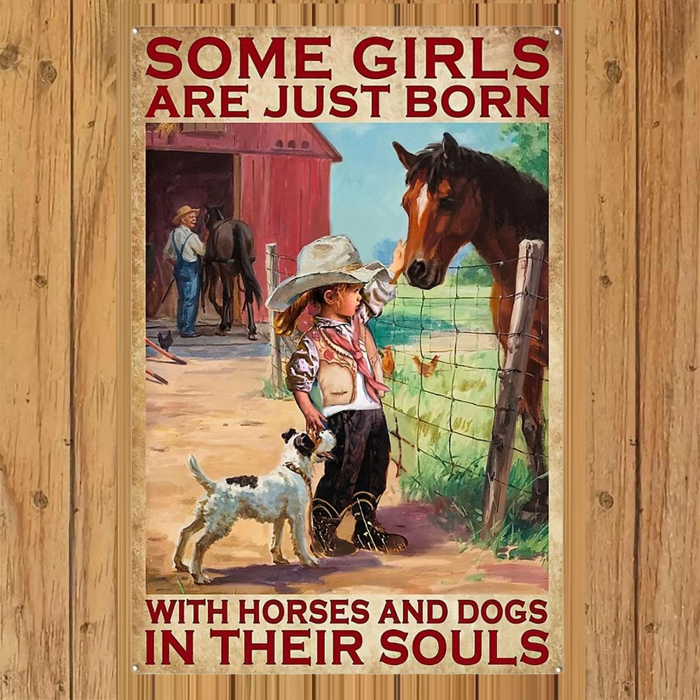 Retro Metal Tin Sign - 'Some Girls Are Born with Horses & Dogs In Their Souls' - Perfect for Garden, Farmhouse,  Bathroom Decor
