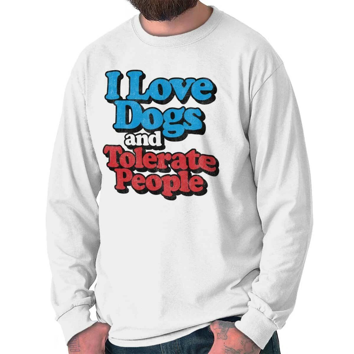 I Love Dogs And Tolerate People Funny Antisocial Introvert Long Sleeve Tee XXXXL