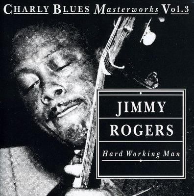 CD JIMMY ROGERS - Hard Working Man CDBM3 Charly R&B 1992 Japan Blues Used