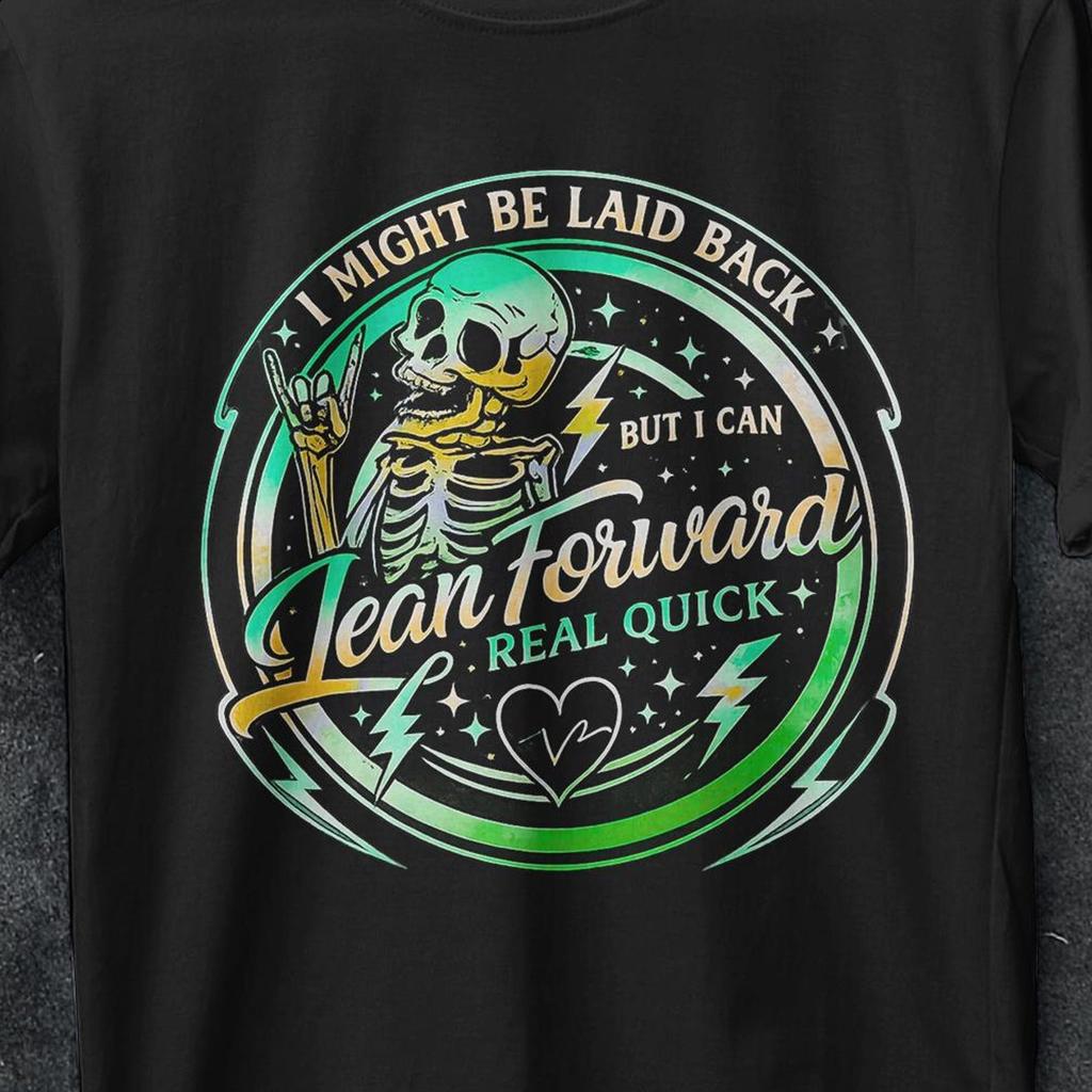 I Might Be Laid Back But I Can Lean Forward Real Quick Shirt, Sarcastic Shirts For Women, y2k shirt, Funny Shirt, Meme t shirt, Funny Shirt