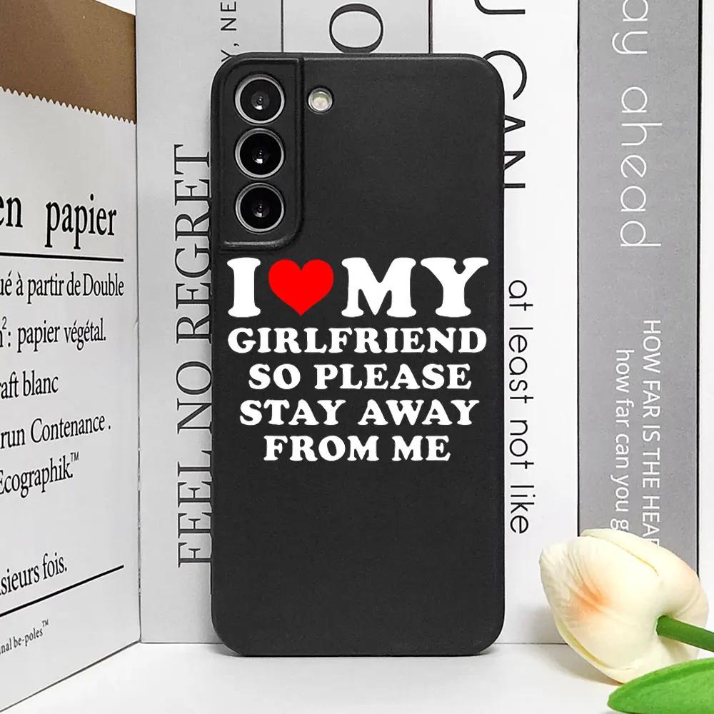 Cute I Love My Girlfriend Boyfriend Phone Case for Samsung S25 S24 S22 S20 S21 Plus Ultra Cover for Samsung Galaxy S23 FE Shell