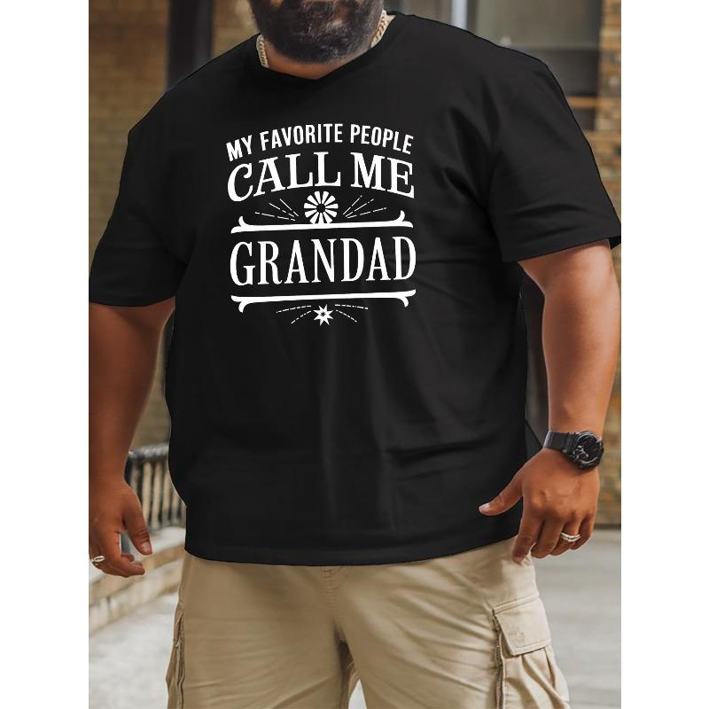 European Size My Favorite People Call Me Grandad New Large Size Short-sleeved T-shirt American Fashion Printed Loose Bottoming Shirt for Man