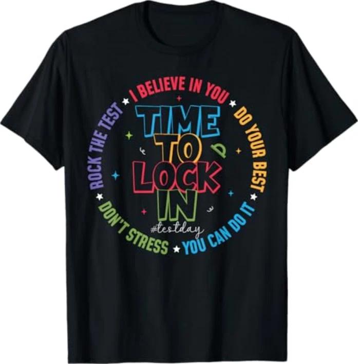 You Got This Test Day State Testing Time To Lock In Teacher Tshirt S