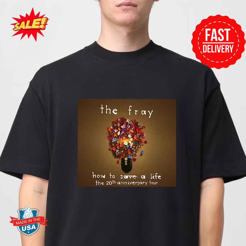 The Fray How To Save A Life The 20th Anniversary Tour 2025 T-Shirt Unisex T-Shirt L