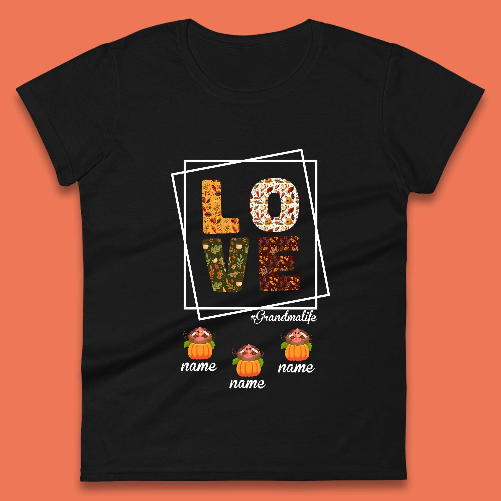 Personalized Thanksgiving Grandma Love Grandma Life Turkey Inside Pumpkin Custom Grandkids Names Womens Tee T Shirt Mens Tops Unisex Top 3XL