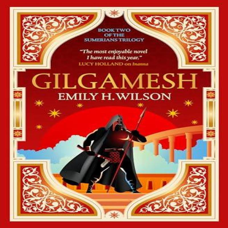 Die Sumerer-Trilogie Gilgamesch von Emily H. Wilson Taschenbuch 9781803364421