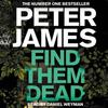Find Them Dead by Peter James CDAudio Book 9781529051070