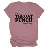 "It's a Throat Punch Kind of Day" Women's Casual Round Neck Short Sleeve T-shirt