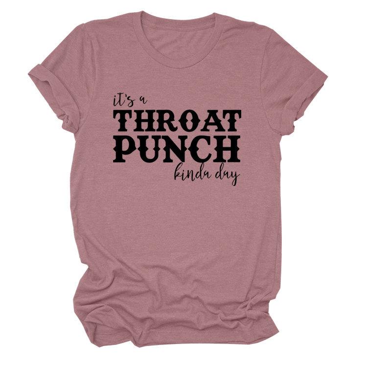 "It's a Throat Punch Kind of Day" Women's Casual Round Neck Short Sleeve T-shirt