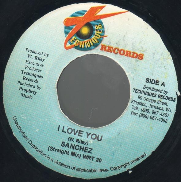 7inch Record SANCHEZ - I Love You WRT20 Techniques Jamaica Reggae, Ska & Dub Used