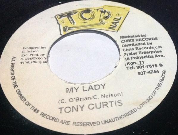 

7inch Record TONY CURTIS - My Lady NONE Top Nail Jamaica Reggae, Ska & Dub Used