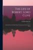 Libro The Life of Robert, Lord Clive : Collected From the Family Papers Communicated by the Earl of Powis; 3