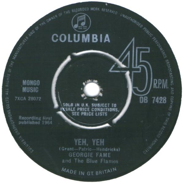 

7inch Record GEORGIE FAME & THE BLUE FLAMES - Yeh, Yeh DB7428 COLUMBIA 1964 UK Soul/Funk Used