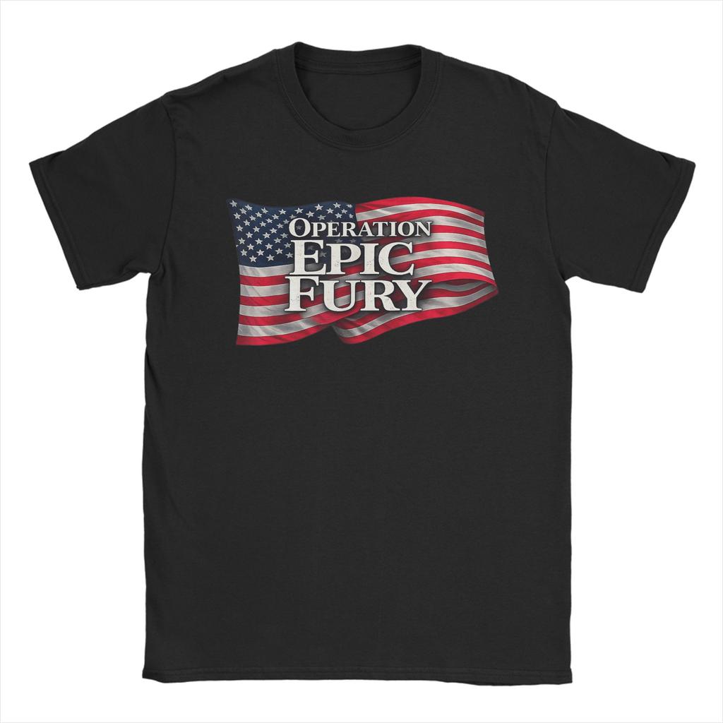 Unisex TShirt Operation Epic Fury Funny Pure Cotton Tee Shirt Short Sleeve T Shirt Crew Neck Clothes Birthday Gift