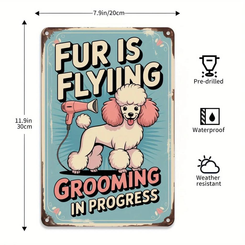 Fun Fur Flying Grooming in Progress Metal Sign Vintage Green Pink Dog Grooming Wall Art for IndoorOutdoor Decor