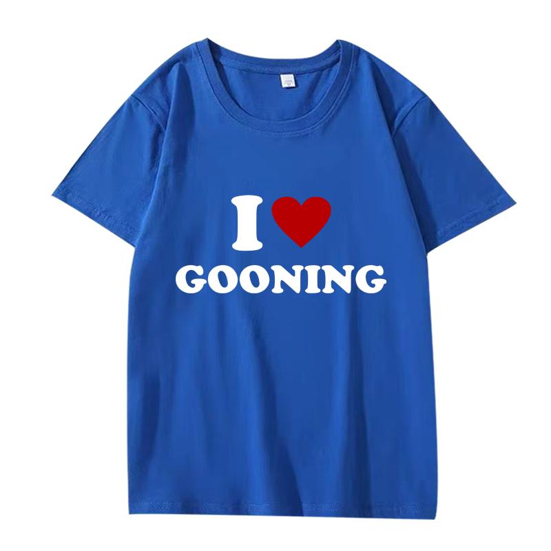 Funny I Love Gooning Design Graphic T Shirts  Men Women Oversized 100% Cotton Streetwear Short Sleeve Summer Print Unisex Shirt