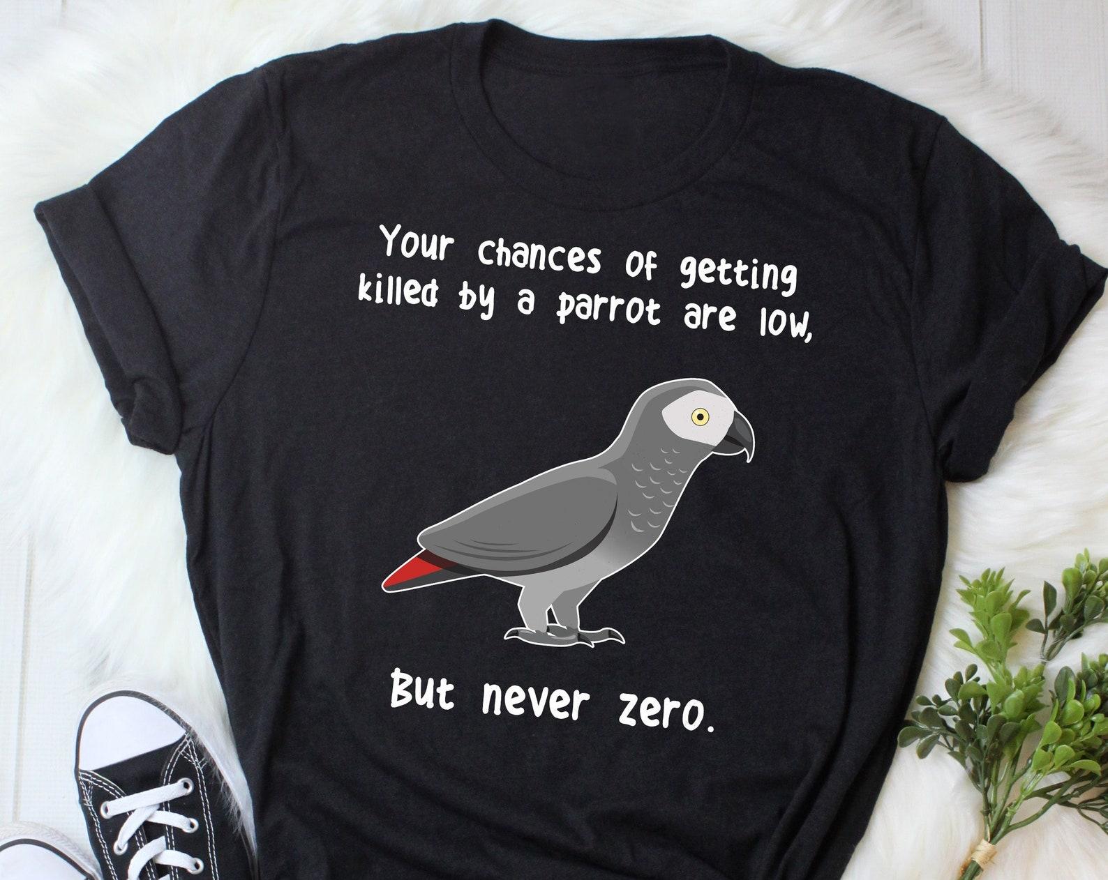 African Grey Parrot Shirt, , , Funny Parrot Lover Gift, Cute Bird T-shirt, African Gray Parrot Tshirt, Pet Meme, CAG, Bird Mom Dad 140