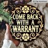 2D Flat, 1pc Round Aluminum Sign, "Come Back With A Warrant" Humorous Design, Vintage Floral Scroll Metal Wall Art, Rustic Indoor/Outdoor Decor for