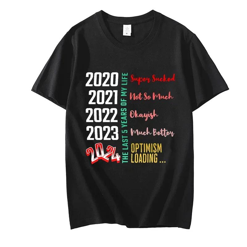 Male Tops Oversized Tee The Last 5 Years of My Life 2024 Optimism Loading Clothes Summer Streetwear T Shirts Fashion Tshirt Man