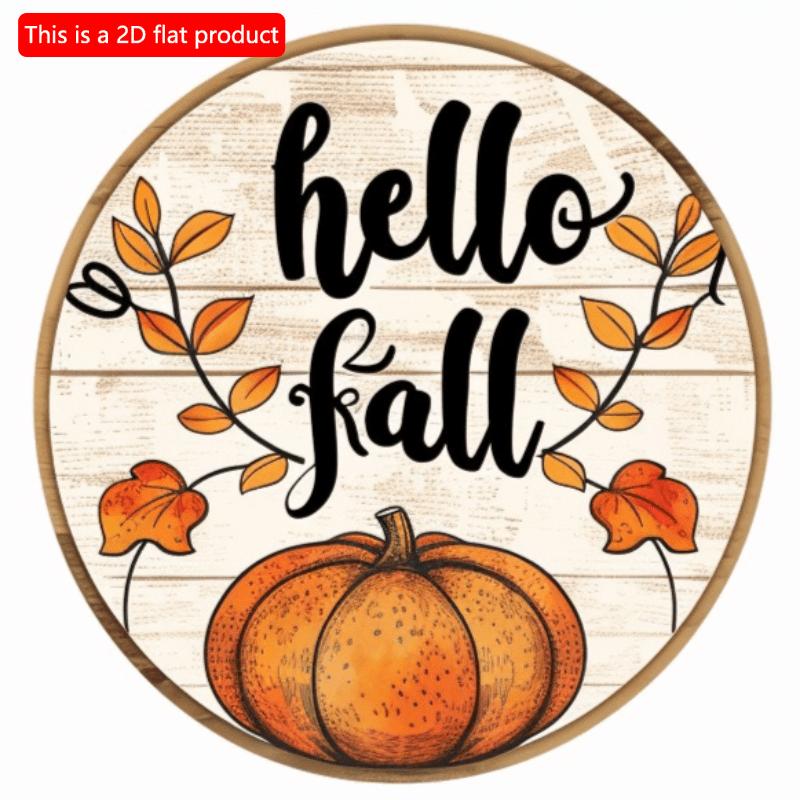 2d Flat 20*20cm, Autumn Home Decoration, "Hello Fall" Pumpkin Circular Wooden Creative Logo, for Home, Kitchen, Bar, Cafe, Garden Wall Decor.
