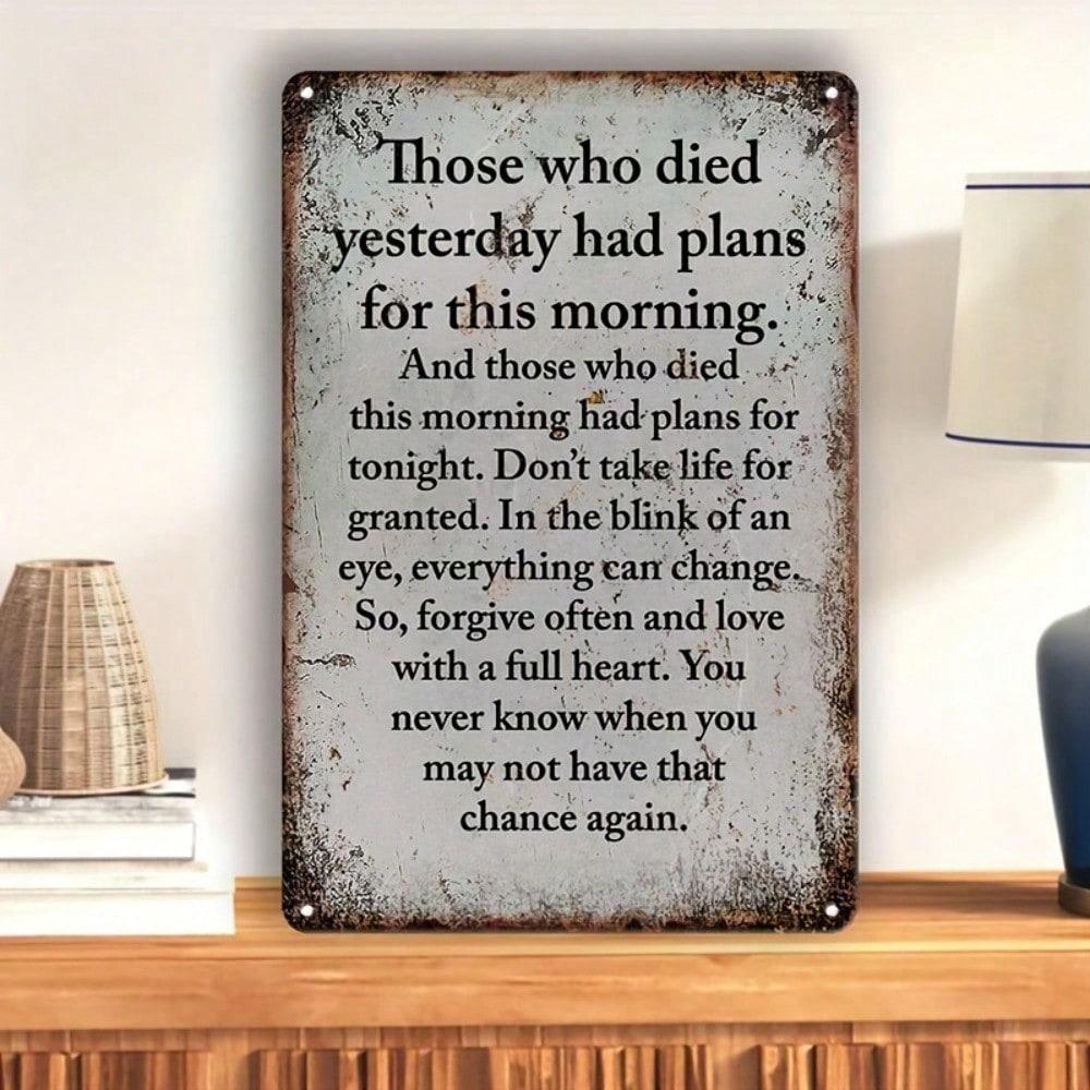 Vintage Tin Sign: Died Yesterday, Planned Early Today Funny Retro Wall Art for Garage, Cafe, Home