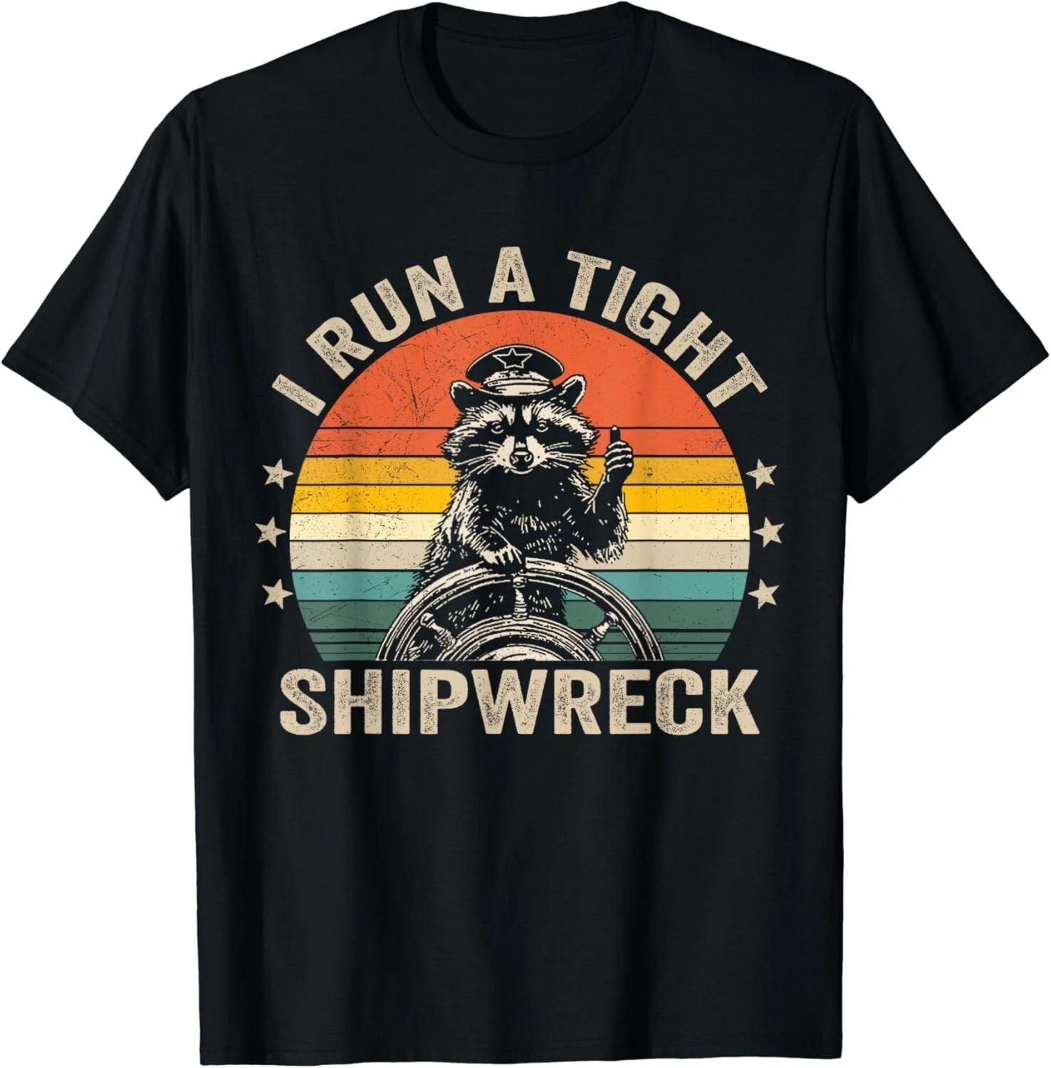 

Vintage I Run A Tight Shipwreck Funny Raccoon Captain Gifts Unisex T-Shirt 2XL