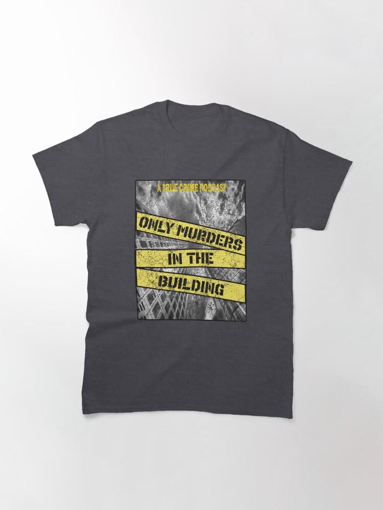 Only Murders In The Building (3) Classic T-Shirt