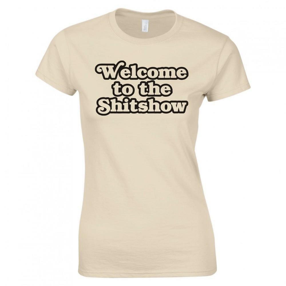 Funny Welcome To The Shitshow Ladies Skinny Fit Tshirt