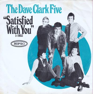 7inch Record DAVE CLARK FIVE - Satisfied With You 510053 Epic 1966 US Rock Used