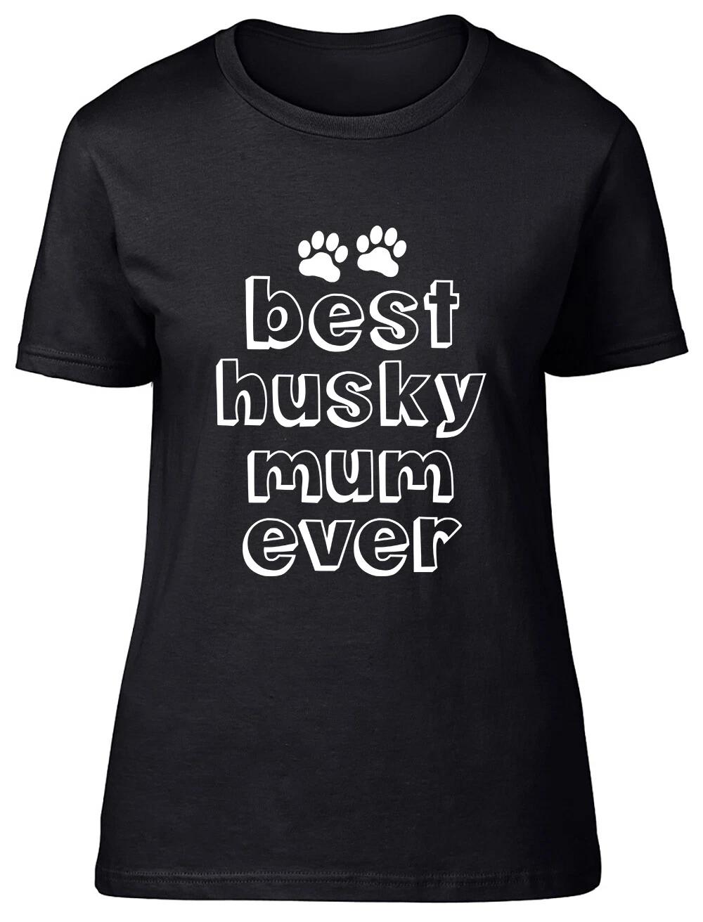 Best Husky Mum Ever Fitted Womens Ladies T Shirt XL